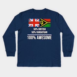 50% British 50% Vanuatuan 100% Awesome - Gift for Vanuatuan Heritage From Vanuatu Kids Long Sleeve T-Shirt